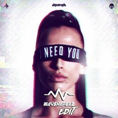 Warface - I Need You (Wavshaperz Edit )Free dl