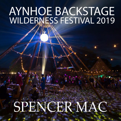 WILDERNESS FESTIVAL AYNHOE BACKSTAGE SPENCER MAC 2019