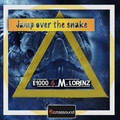 E1000 Music & M. Lorenz - Jump Over The Snake