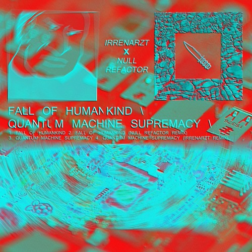 Null Refactor - Quantum Machine Supremacy (IRRENARZT Remix)