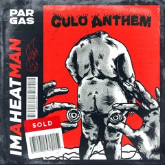 IMAHEATMAN (Culo Anthem)