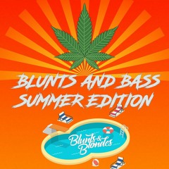 Blunts & Bass: Summer Edition