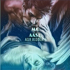 Mc Aash _ ASR Riddim
