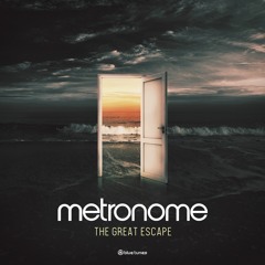 Metronome - The Great Escape (teaser) - OUT NOW!