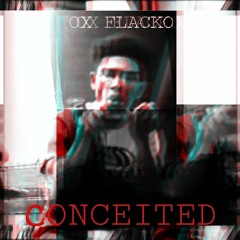 OX Flacko - Conceited
