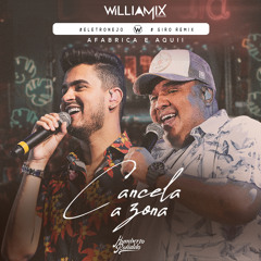 Humberto E Ronaldo - Cancela A Zona  -William Mix ( Remix ) 2019