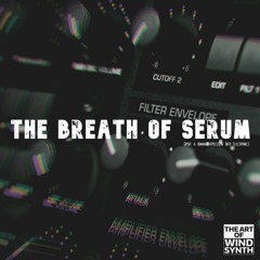 THE BREATH OF SERUM / demo one