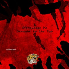 MoneyBagg Yo - Straight To The Top