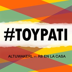 Altuwakerl Ft. R8 En La Casa - Toy Pa Ti (Prod.By Jangueo & Tanty DM)