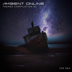 Hovering Above the Abyss (Ambient Online Themed Compilation 05: The Sea )
