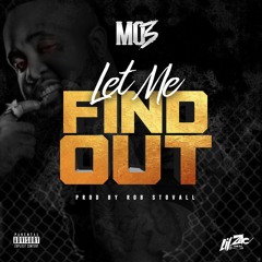 Mo3 - Let Me Find Out (prod By Rob Stovall)