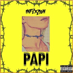 Infexzion - Papi