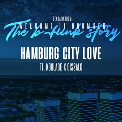 Hamburg City Love Ft Koolade N Cissalc