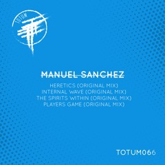 Manuel Sanchez - Heretics (TOTUM066) /Preview/