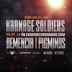 Demencia - Karnage Soldiers Show on Exode Records Radio - Juillet