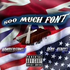 So Much Font (feat. HandlesTDNB)