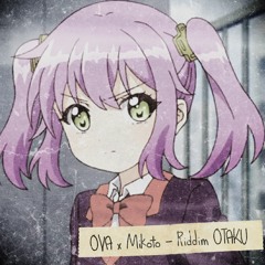 Riddim OTAKU w/OVA