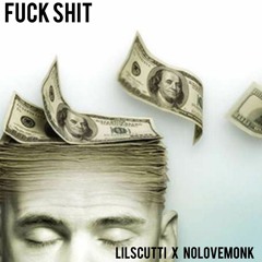 Fuck shit lilscutti X Nolovemonk (prod. by phozer beats)