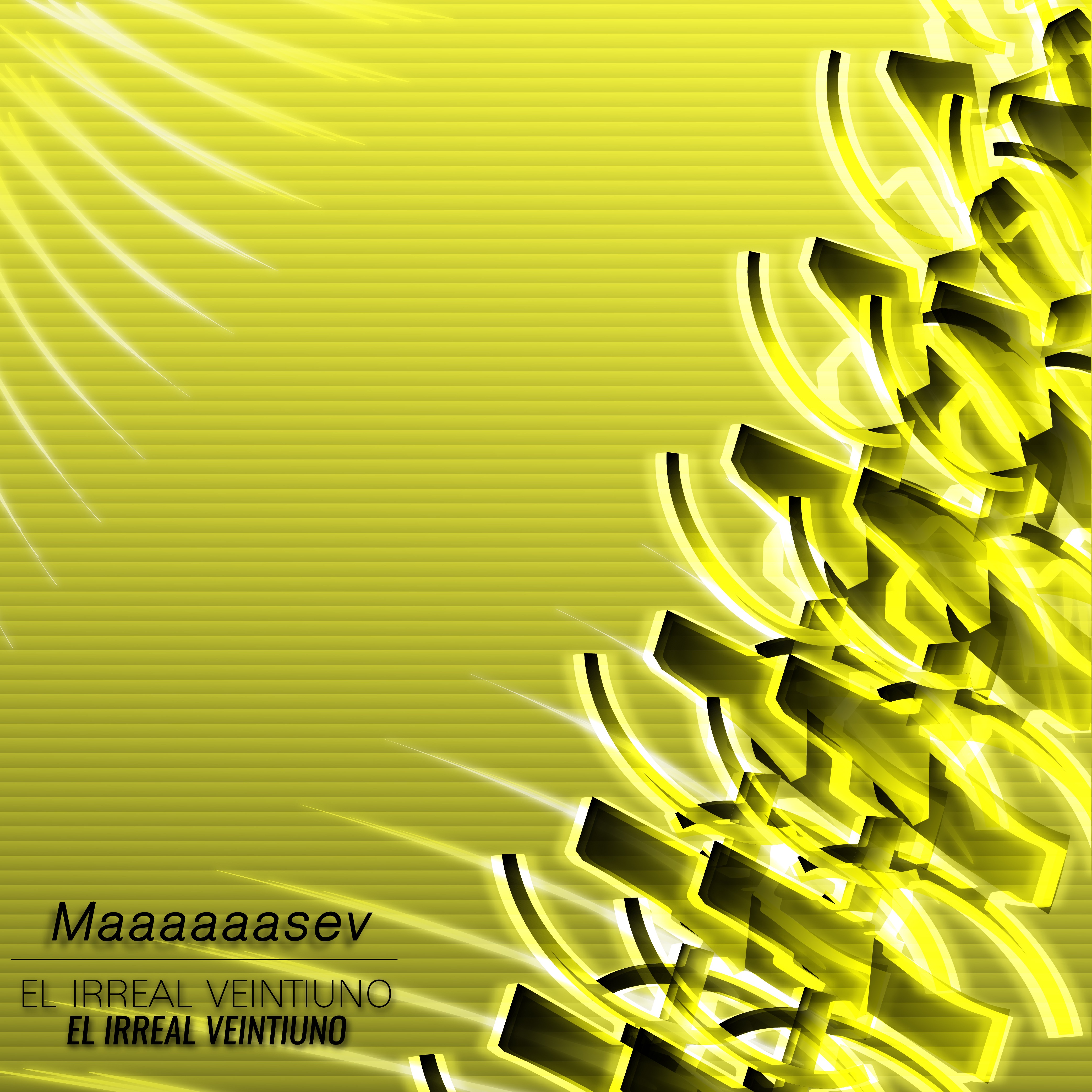 El Irreal Veintiuno // Maaaaaasev