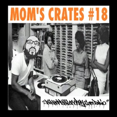 Mom's Crates #18 - HipHop Philosophy Radio LIVE