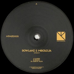 Rowlanz & Miroloja - Sunrise EP (MTMLTD005)