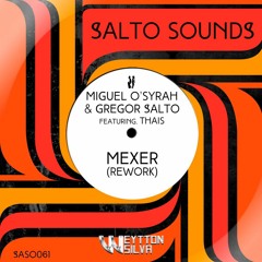 Miguel O'Syrah & Gregor Salto Feat. Thais - Mexer (Weytton Silva Reconstruction) FREE DOWNLOAD !!!!!