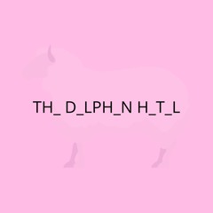 TH_ D_LPH_N H_T_L