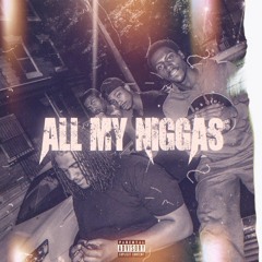 GLIZZY X 23 ISH - ALL MY NIGGAS