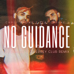 NO GUIDANCE ( DJ SMALLZ 732 JERSEY CLUB REMIX )