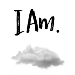 I AM I. The Cloud