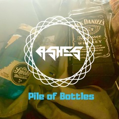 Ashes - Pile Of Bottles