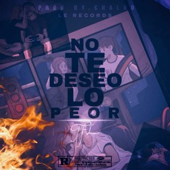 Leonel- No Te Deseo Lo Peor(Prod. Chalko)