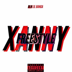 Xanny Freestyle (Prod. Bandit Luce)