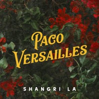 Paco Versailles - Shangri La