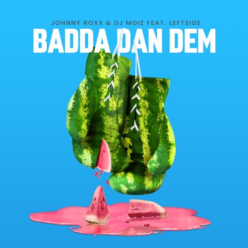 Badda Dan Dem