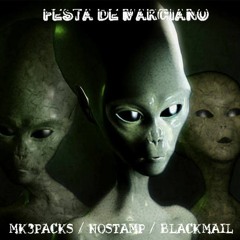 Mk3Packs ft NOSTAMP ft BlackMail - Festa De Marciano