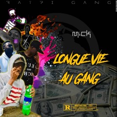 M.I.C.K Longue Vie Au Gang