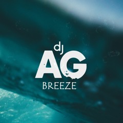 BREEZE (DJ AG ORIGINAL) FREE DOWNLOAD