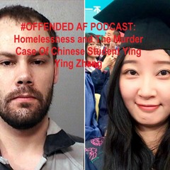 Homelessness and Exploitation and the Murder Case Of Chinese Student Ying Ying Zhang
