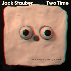 Jack Stauber - Two Time (Instrumental cover)