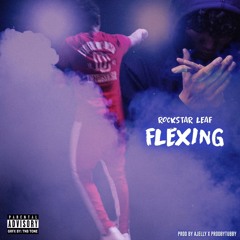 RockstarLeaf - Flexing
