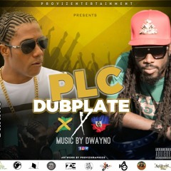 PLC Dubplate By Dwayno Feat. DJ PLC 🇯🇲X🇭🇹