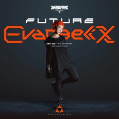 MRX-050 FUTURE EVANGELIX 01 XFD