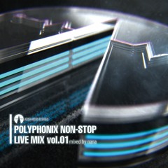 Polyphonix non-stop Live mix vol.01 Crossfade Demo