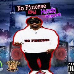 HundoRacks - No Finesssssse