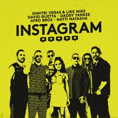 96- Instagram-Dimitri Vegas & Like Mike, David Guetta, Daddy Yankee, Afro  Bos & Natti Nayasha2VERS!