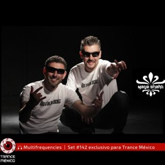 Multifrequencies / Set #142 exclusivo para Trance México