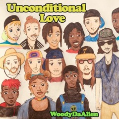 Unconditional Love WoodyDaAlien (feat. Jj) (Prod. by Jolly Gr$$n)