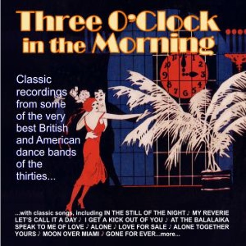 Paul Whiteman and His Orchestra - Three O'Clock in the Morning
