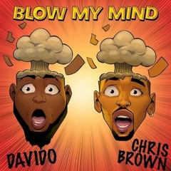 Davido, Chris Brown - Blow My Mind (Audio)